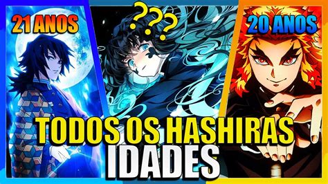 qual a idade dos hashiras|Todas as idades e aniversários dos hashiras!